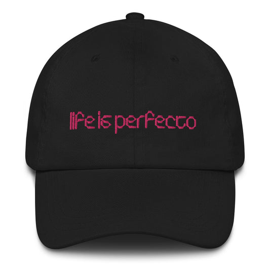 Life is Perfecto Cap